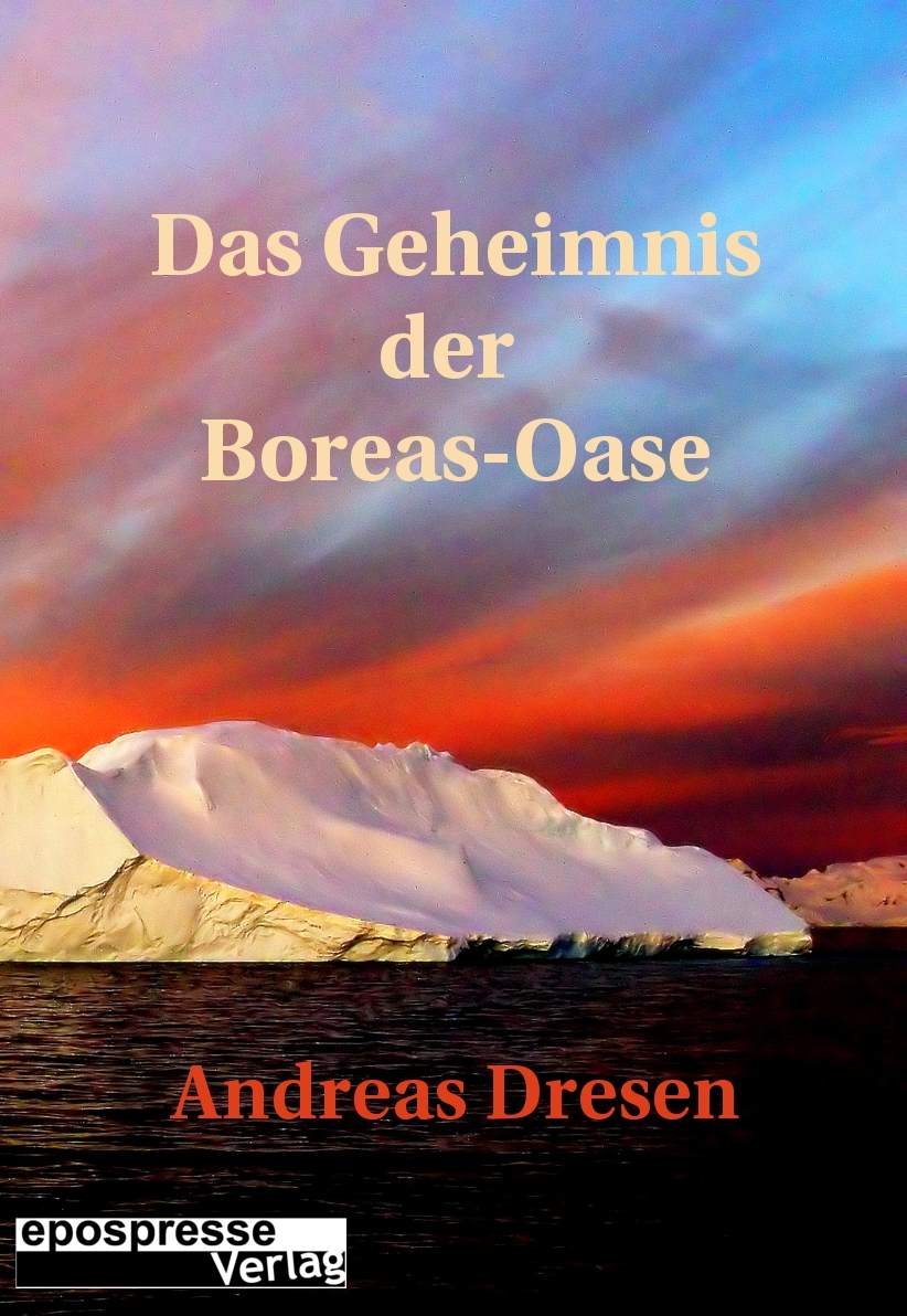 Das Geheimnis der Boreas-Oase - Ein Abenteuer in der Antarktis