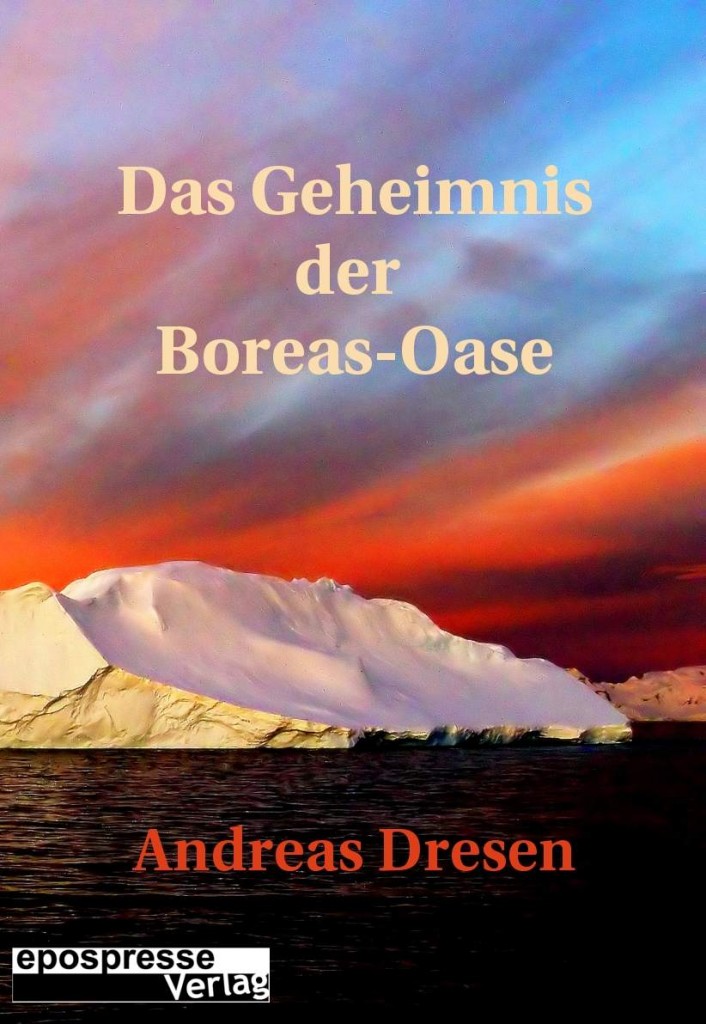 Das Geheimnis der Boreas-Oase - Ein Abenteuer in der Antarktis